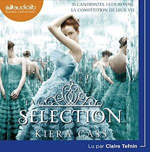 La Sélection by Kiera Cass