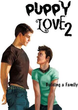 Puppy Love 2: Building a Family by Jeff Erno