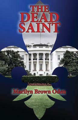 The Dead Saint: A Bishop Lynn Peterson Novel by Marilyn Brown Oden