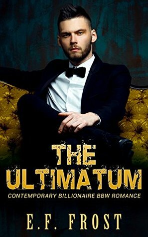 The Ultimatum by E.F. Ford, Ella Ford