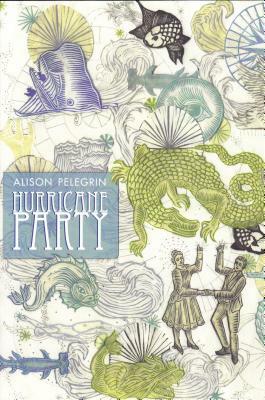 Hurricane Party by Alison Pelegrin