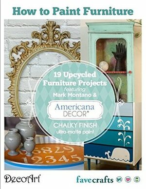 How to Paint Furniture: 19 Upcycled Furniture Projects free eBook from DecoArt by Prime Publishing