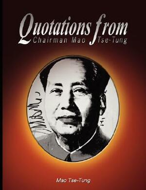 Quotations from Chairman Mao Tse-Tung by Mao Zedong