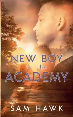 New Boy at the Academy by Sam Hawk
