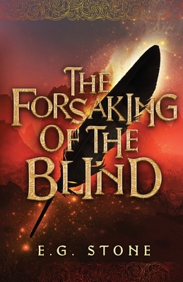 The Forsaking of the Blind by E. G. Stone