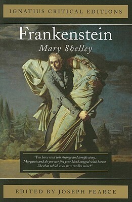 Frankenstein: Ignatius Critical Editions by Mary Shelley