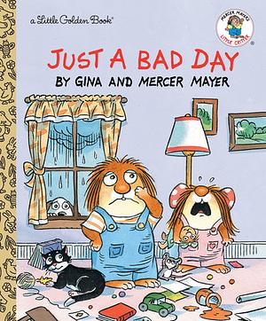 Just a Bad Day by Gina Mayer