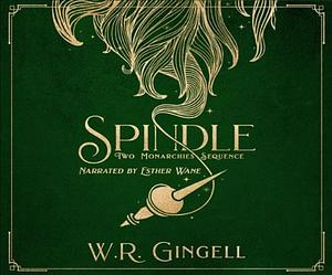 Spindle by W.R. Gingell