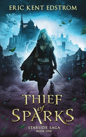 Thief of Sparks by Eric Kent Edstrom
