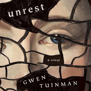 Unrest by Gwen Tuinman