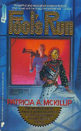 Fool's Run by Patricia A. McKillip