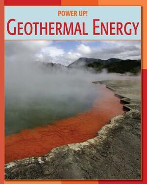 Geothermal Energy by Tamra B. Orr