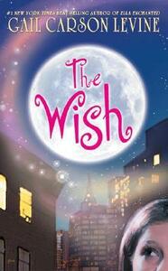 The Wish by Gail Carson Levine