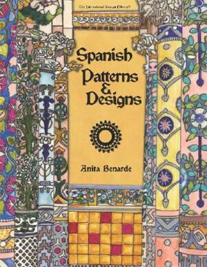 Spanish Patterns & Designs by Anita Benarde