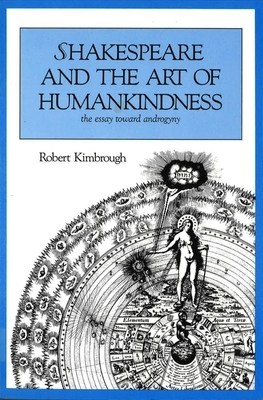 Shakespeare and the Art of Humankindness by Robert Kimbrough