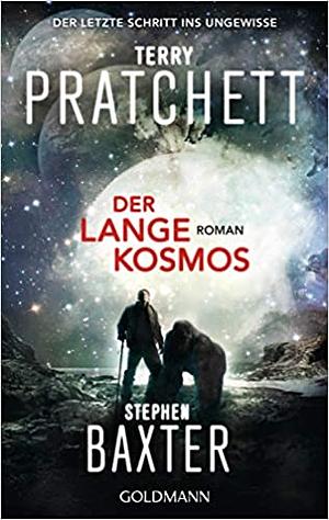 Der Lange Kosmos: Lange Erde 5 - Roman by Terry Pratchett, Stephen Baxter