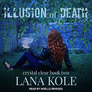 Illusion of Death by Lana Kole