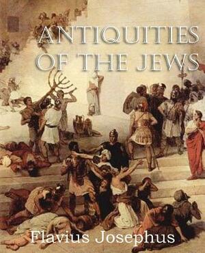 Antiquities of the Jews by William Whiston, Flavius Josephus