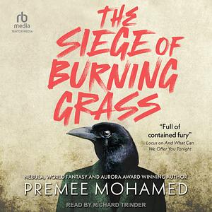 The Siege of Burning Grass by Premee Mohamed