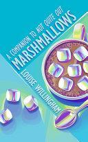 Marshmallows by Louise Willingham