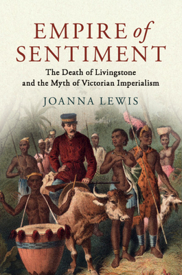 Empire of Sentiment by Joanna Lewis