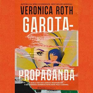 Garota-Propaganda by Veronica Roth