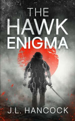 The Hawk Enigma by J.L. Hancock, J.L. Hancock