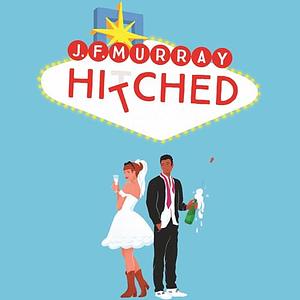 Hitched by J.F. Murray