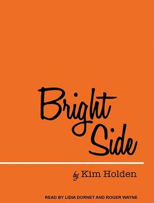 Bright Side by Kim Holden