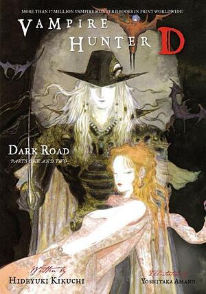 Vampire Hunter D Volume 14: Dark Road Parts 1 & 2 by Hideyuki Kikuchi