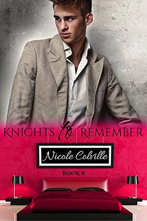 Knights to Remember: Book 8 by Nicole Colville