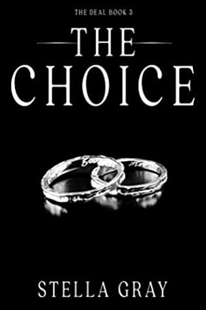 The Choice by Stella Gray