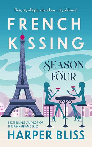 French Kissing: Season Four by Harper Bliss