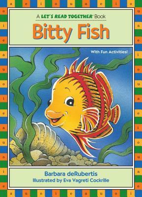 Bitty Fish: Short Vowel I by Barbara deRubertis