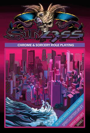 Sinless: Chrome & Sorcery Table Top Role Playing by Courtney C. Campbell
