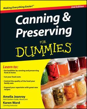 Canning and Preserving for Dummies by Amelia Jeanroy, Karen Ward