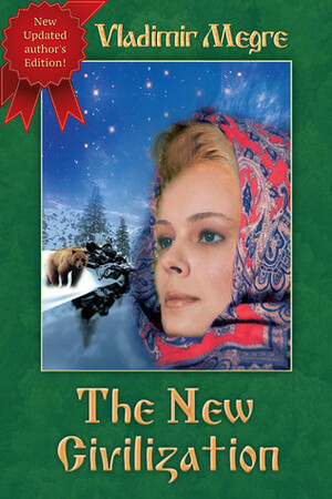The New Civilization by Vladimir Megré, Susan Downing