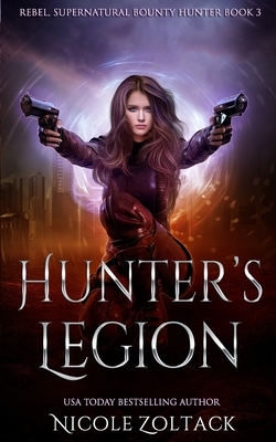Hunter's Legion: A Mayhem of Magic World Story by Nicole Zoltack