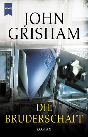 Die Bruderschaft by John Grisham