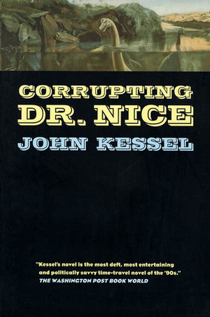 Corrupting Dr. Nice by John Kessel