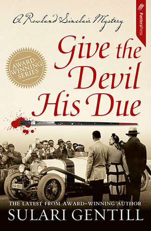 Give the Devil His Due by Sulari Gentill