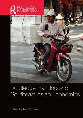 Routledge Handbook of Southeast Asian Economics by 