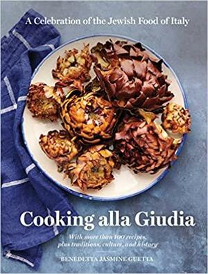 Cooking alla Giudia: A Celebration of the Jewish Food of Italy by Benedetta Jasmine Guetta