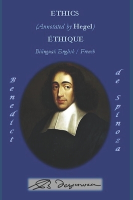 Ethics (Annotated by Hegel) / Éthique by Benedict de Spinoza
