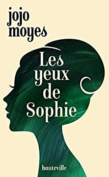 Les Yeux de Sophie by Jojo Moyes