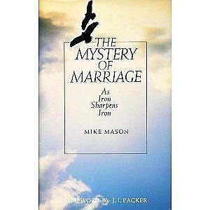 The Mystery of Marriage: Meditations on the Miracle by Mike Mason