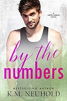 By the Numbers by K.M. Neuhold