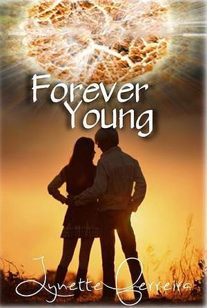 Forever Young by Lynette Ferreira, Lynette Ferreira