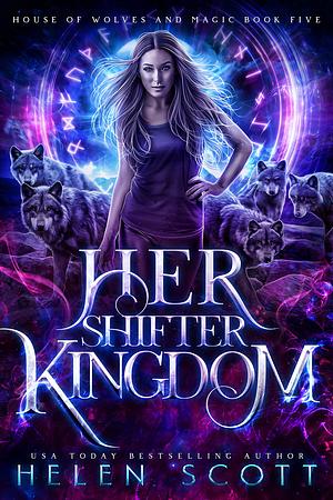 Her Shifter Kingdom by Helen Scott