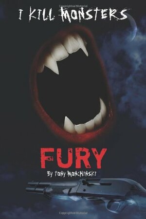 Fury by Tony Monchinski